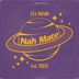 Cover art for Nah Mate feat. Tiece