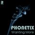 Cover art for "Phonetix — Wanting More"