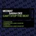 Cover art for "MedMat — Can't Stop The Beat feat. Sarah Dee (Extended Mix)"