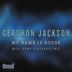 Cover art for "Gershon Jackson — My Name IZ House (Mike Dunn BlackBall MixX)"