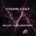 Cover art for "Chris Colt — Enjoy and Destroy"