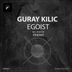 Cover art for "Guray Kilic — Egoist (Original Mix)"