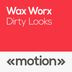 Cover art for "Wax Worx — Dirty Looks (Original)"