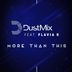 Cover art for "DustMix — More Than This feat. Flavia K (Radio Edit)"