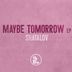 Cover art for Maybe Tomorrow