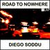 Cover art for "Diego Soddu — Road To Nowhere feat. Zemon Dannis"