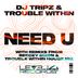 Cover art for "DJ TRIPZ, Trouble Within — Need U"