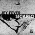 Cover art for "Jey Fever — Sicario"