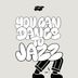 Cover art for "JTJT — You Can Dance To Jazz"