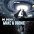 Cover art for "Dj Direkt — Make A Choice (Original mix)"