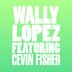 Cover art for "Wally Lopez — Don't Stop feat. Cevin Fisher (Original Mix)"