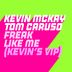 Cover art for "Kevin McKay, Tom Caruso — Freak Like Me (Kevin's VIP)"