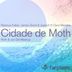 Cover art for "Rasmus Faber, James Grant, Jaytech — Cidade de Moth feat. Clara Mendes (Roth & van Del Mashup) (Martin Roth & Van Del)"