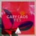 Cover art for "Gary Caos — Yes (Go with the Flow) (Original Mix)"