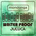 Cover art for "Walter Proof — Juluca (Original Mix)"