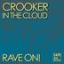 Cover art for "Crooker in the Cloud — Rave On! (Original Mix)"