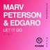 Cover art for "Marv Peterson & Edgaro — Let It Go (Original Mix)"