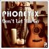 Cover art for "Phonetix — Don't Let Me Go"