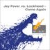 Cover art for "Jey Fever, Lockheed — Come Again (Hero-In Remix)"