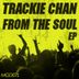 Cover art for "Trackie Chan — From The Soul"