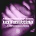 Cover art for "Kiko Navarro, Hugo Navarro — Una Mattina (Andre Lodemann Remix)"