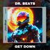 Cover art for "Dr Beats — Get Down"