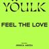 Cover art for "Yöulk — FEEL THE LOVE feat. Jessica Aiezza"