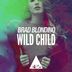 Cover art for "Brad Blondino — Wild Child (Original Mix)"