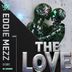 Cover art for "Eddie Mezz — The Love (Original)"