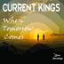 Cover art for "Current Kings — When Tomorrow Comes"