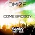 Cover art for "Dmize — Come Badboy"