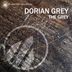 Cover art for "Dorian Grey — The Grey"