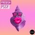 Cover art for "Freqish — PSSY"