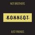 Cover art for "Not Brothers — Just Friends (Original)"