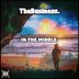 Cover art for "TheBusiness. — In The Middle."