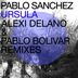 Cover art for "Pablo Sanchez — Ursula (Alexi Delano Remix)"