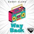 Cover art for "Danny Clark — Way Back (Vocal Mix)"