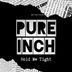 Cover art for "Pure Inch — Hold Me Tight (Original Mix)"