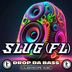 Cover art for "SluG (FL) — Drop Da Bass"