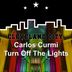 Cover art for "Carlos Curmi — Turn off the Lights"