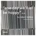 Cover art for "Robert Babicz — One Day We'll All Be Happy"