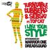 Cover art for "Turntable Dubbers, Sebski — I Like Your Style feat. Top Cat (Warrior One Remix)"