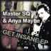 Cover art for "Master SQ, Anya Maybe — Get Insane (Radio Edit)"