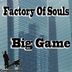 Cover art for "Factory Of Souls — Big Game"