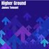 Cover art for "James Tennant — Higher Ground (Radio)"