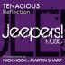 Cover art for "Tenacious — Reflection (Nick Hook & Martin Sharp Remix)"