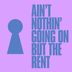 Cover art for "Kevin McKay, Phebe Edwards — Ain't Nothin' Going On But The Rent (Extended Mix)"