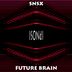 Cover art for "SNSX — Future Brain (Righini Traxxx Mix)"