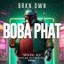 Cover art for "BRKN DWN — Boba Phat"