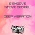 Cover art for "G Smoove, Stevie Decibel — Deep Vibration feat. BLU-JAY (SMOOVE & DECIBEL)"